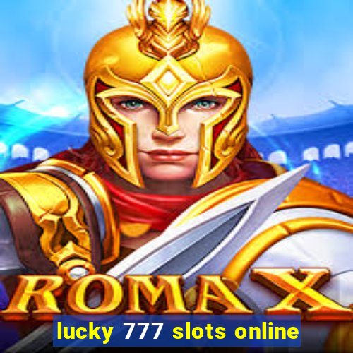 lucky 777 slots online